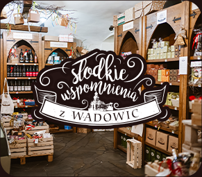 Słodkie wspomnienia z Wadowic